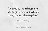 What I learned from Bruce McCarthy’s product roadmap workshop