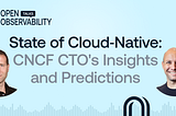 State of Cloud‑Native 2026: CNCF CTO’s Insights and Predictions