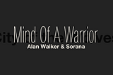 Alan Walker and Sorana「Mind Of A Warrior」：リズミカルに跳ねてループする音、生命を吹き込むボーカル