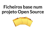 Ficheiros base num projeto Open Source