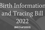 Birth Information and Tracing Bill 2022: An Analysis