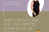 “Why I Don’t Owe You the Pretty Version of My Story”