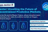 Introducing Nexter: The Future of Prediction Markets