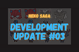 Development Update #03 — Neko Saga