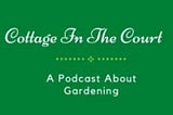 Cottage In The Court — Podcast