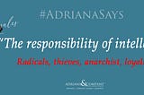 “The responsibility of intellectuals”