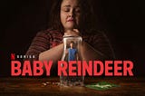 The Quest for Fame: A Los Angeles Psychotherapist Reviews “Baby Reindeer”