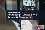 AliDropship Turnkey Store Review