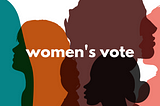 If All Women Voted (for Love and Humanity) — A Poem