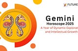 Gemini Horoscope 2025: A Year of Dynamic Exploration and Intellectual Growth