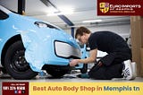 Best Auto Body Shop in Memphis TN | Euro Imports of Memphis Ltd Inc