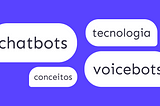 Aprenda mais sobre as interfaces conversacionais através desse curso