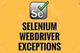 Selenium Exceptions | How To Handle Exceptions
