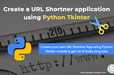 How to Create a URL Shortner Application using Python Tkinter