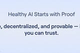healthy AI, proof, trust