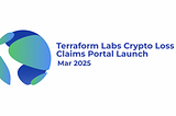 Terraform Labs Crypto Loss Claims Portal Launch