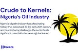 Crude to Kernels: Uncovering the Hidden Potential of Nigeria’s Oil Palm Industry