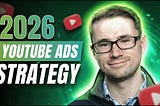 2026 YouTube Ads Strategy & Training