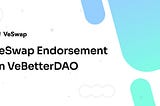 VeSwap Seeks Endorsement on VeBetterDAO! Celebrate with Our $B3TR Rewards!
