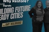 Future Here Now: Why Restore, anyways?