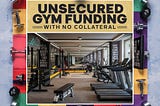 Unlocking Growth: The Definitive Guide to Large Unsecured Gym Loans (No Collateral Needed!)