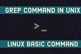 Grep -The Most useful Command in Linux