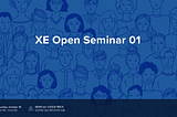 다시 시작한 XE Open Seminar
