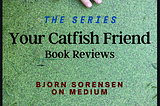Your Catfish Friend Book Reviews