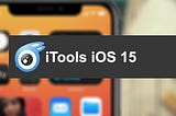 itooiTools iOS 15 — Manage latest iOS devices