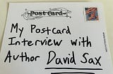 My Postcard Interview with David Sax