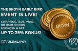 The $KOYN Early Bird Event: Seize the Opportunity