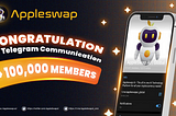 🎉 BREAKING NEWS! APPLESWAP COMMUNITY ON TELEGRAM HAS REACHED MORE THAN 100K MEMBERS! 🎉