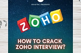 HOW TO CRACK ZOHO INTERVIEW?