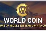 WorldCoin — MASA DEPAN CRYPTOCURRENCY DI TIMUR TENGAH
