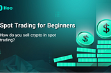 What is a Spot Trading and How to do it?