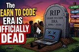 The ‘Learn to Code’ Era Is Officially Dead