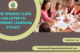How Spanish Class Can Cater To Different Learning Styles?