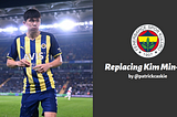 Replacing a Monster: Using Data to find Fenerbahce a Kim Min-Jae Replacement