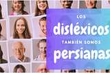 No estoy “rota”, soy disléxica