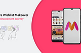Myntra Wishlist Makeover — A UX-Enhancement Journey