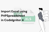 Import Excel file using PHPSpreadsheet Library in CodeIgniter 4 using AJAX