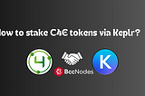 How to stake C4E tokens via Keplr?