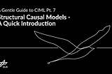Structural Causal Models — A Quick Introduction