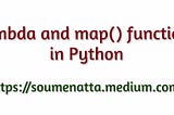 Lambda and map() functions in Python