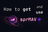 How to Get and Use sprMAV