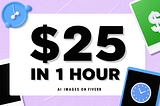 How I Earned $25 on Fiverr in Under 60 Minutes (AI Images)
