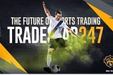 What does the future of sports trading look like in Tradestar247?