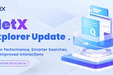 NetX Explorer Gets a Major Upgrade!