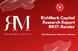 RichMark Capital Research Report #17 (RR17): Render Token