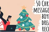 50 Christmas messages your LDR boyfriend dreams of receiving